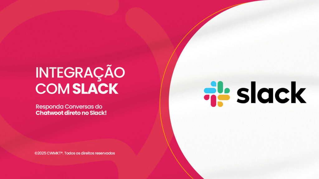 Como Conectar o Slack ao Chatwoot (Passo a Passo Atualizado)